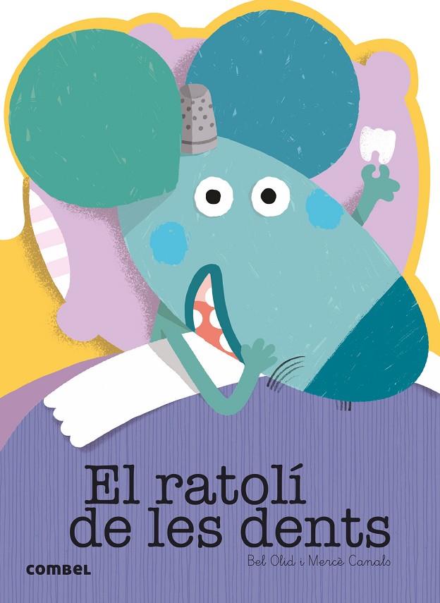 El ratolí de les dents | 9788491010760 | Bel Olid ; Mercè Canals