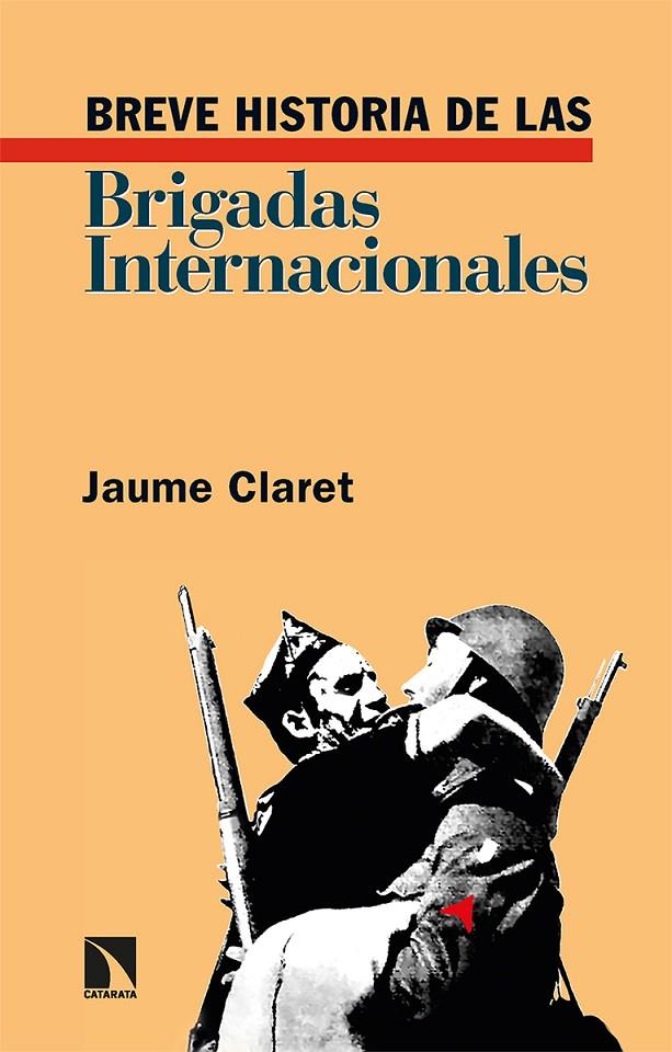 Breve historia de las Brigadas Internacionales | 9788413523606 | Jaume Claret