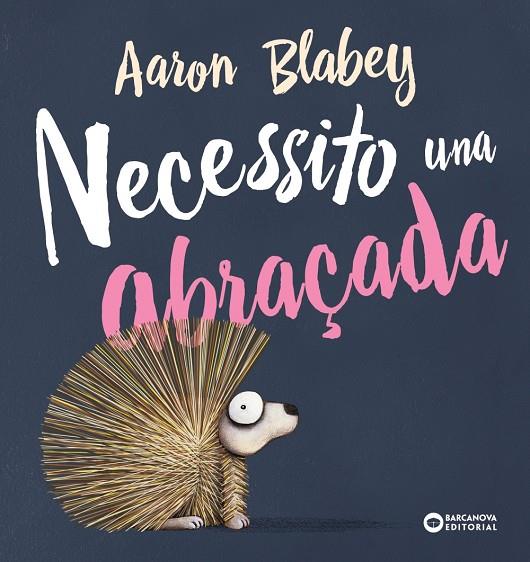 Necessito una abraçada | 9788448946692 | Aaron Blabey