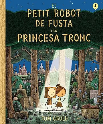 El petit robot de fusta i la princesa tronc | 9788418621437 | Tom Gauld