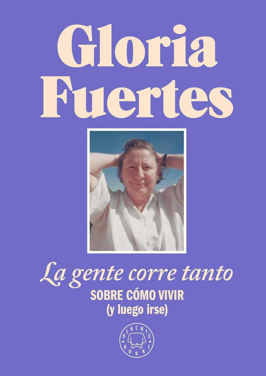 La gente corre tanto | 9788410025912 | Gloria Fuertes