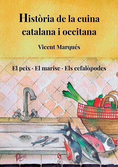 Història de la cuina catalana i occitana 4 : el peix, el marisc, els cefalòpodes | 9788412224085 | Vicent Marqués