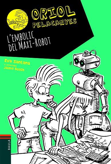 L'embolic del maxi-robot | 9788447939688 | Eva Santana ; Jaume Bosch