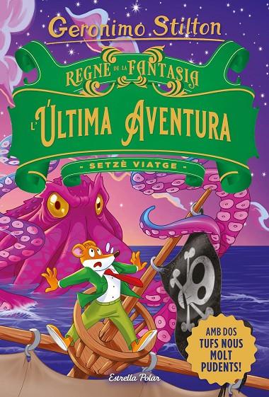 L'última aventura (setzè viatge) | 9788413896359 | Geronimo Stilton