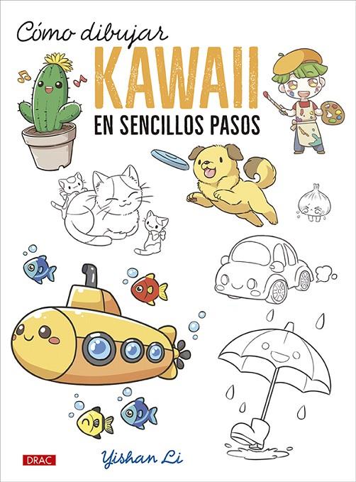 Cómo dibujar Kawaii en sencillos pasos | 9788498746938 | Yishan Li