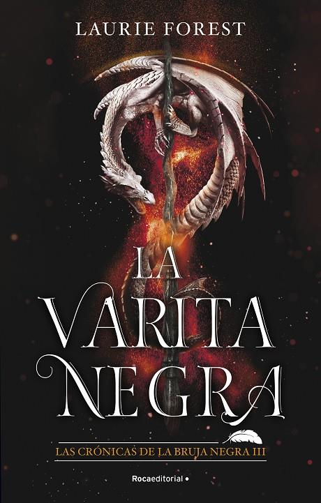 La varita negra (Las crónicas de la Bruja Negra; 3) | 9788418557811 | Laurie Forest