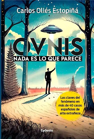 OVNIs : nada es lo que parece | 9788412772845 | Carlos Ollés Estopiñá