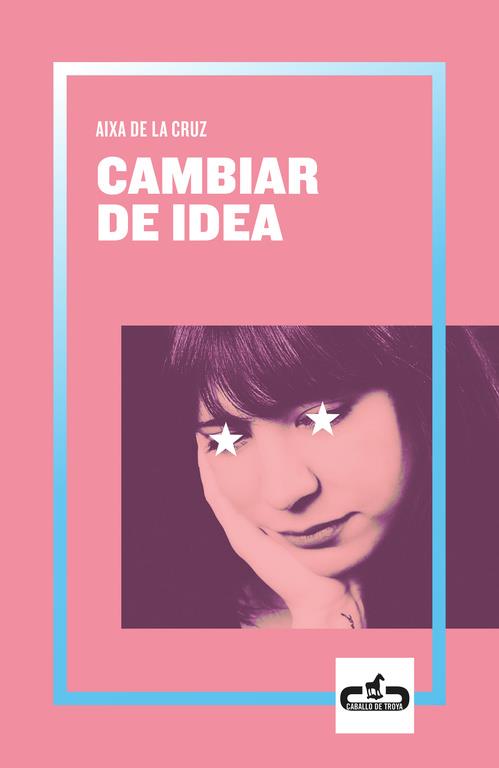 Cambiar de idea | 9788417417055 | Aixa de la Cruz