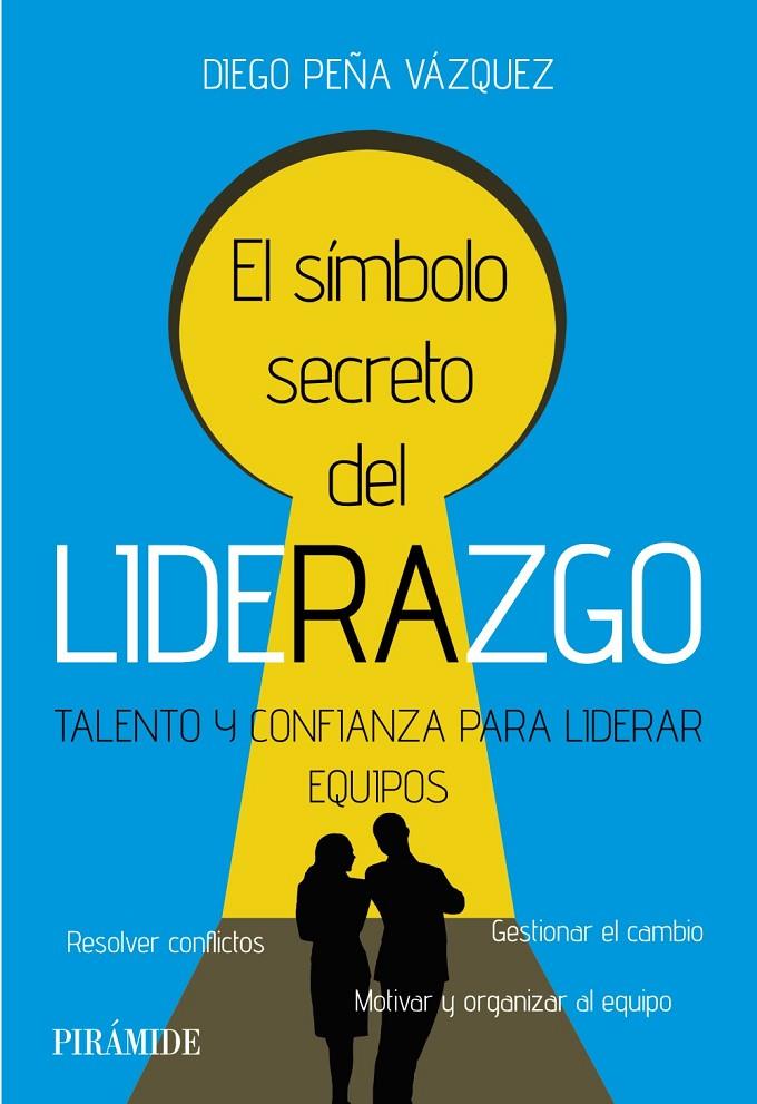 El símbolo secreto del liderazgo | 9788436849059 | Diego Peña Vázquez