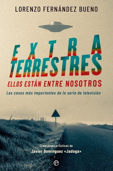 Extraterrestres : ellos están entre nosotros | 9788413846446 | Lorenzo Fernández Bueno