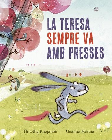 La Teresa sempre va amb presses | 9788491452515 | Timothy Knapman ; Gemma Merino