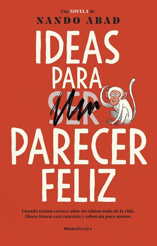 Ideas para parecer feliz | 9788418557941 | Nando Abad