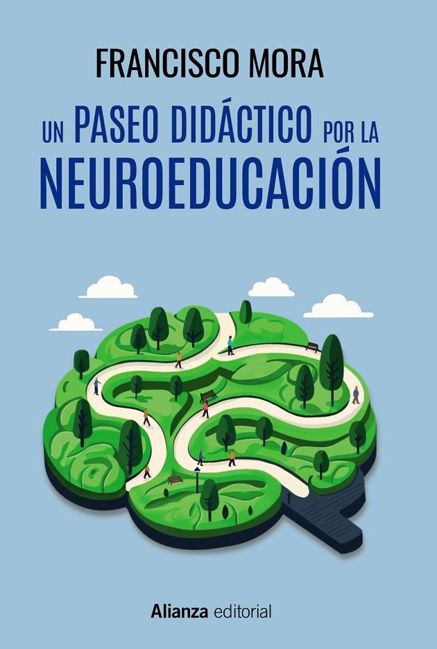 Un paseo didáctico por la neuroeducación | 9788411486613 | Francisco Mora