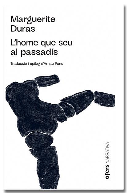 L'home que seu al passadís | 9788418618499 | Marguerite Duras