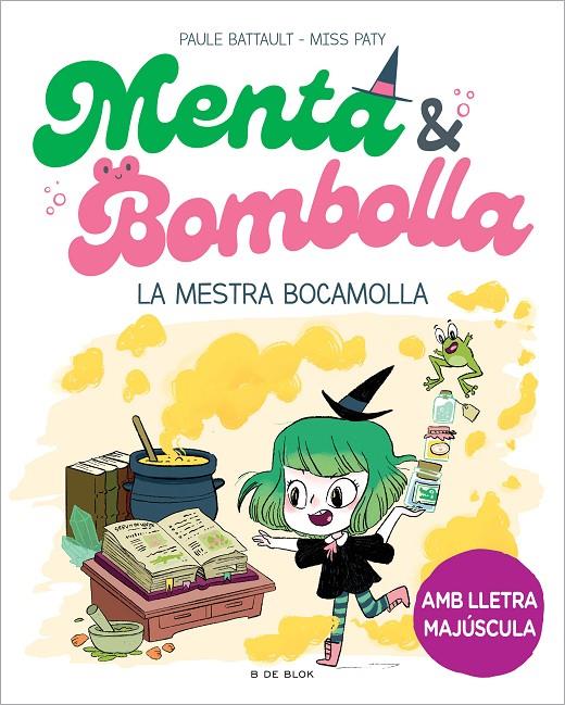 La mestra bocamolla (Menta i Bombolla; 3) | 9788419522054 | Paule Battault ; Miss Paty