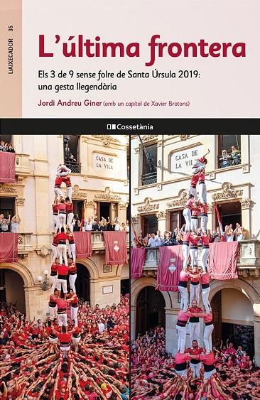 L'última frontera : els 3 de 9 sense folre de Santa Úrsula 2019 | 9788413560793 | Jordi Andreu Giner ; Xavier Brotons Navarro