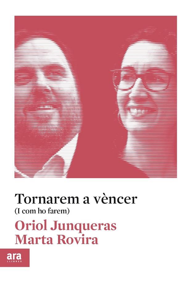 Tornarem a vèncer (i com ho farem) | 9788417804572 | Oriol Junquereas ; Marta Rovira