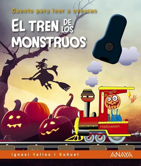 El tren de los monstruos (+ llanterna) | 9788414334706 | Ignasi Valios i Buñuel