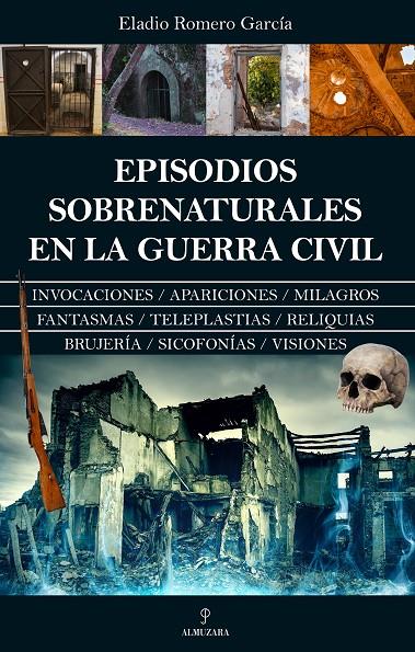 Episodios sobrenaturales en la Guerra Civil | 9788411316415 | Eladio Romero García