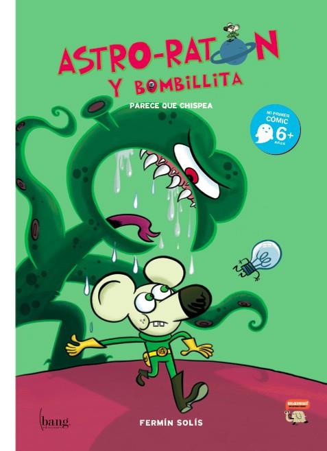 Astro-Raton y bombillita 1 : Parece que chispea | 9788493605834 | Fermín Solís