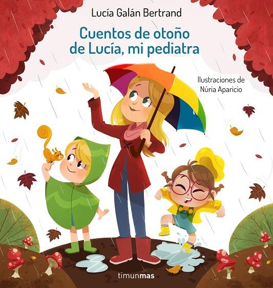 Cuentos de otoño de Lucía, mi pediatra | 9788408242901 | Lucía Galán Bertrand ; Núria Aparicio