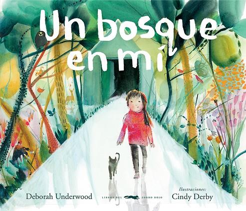 Un bosque en mí | 9788412314373 | Deborah Underwood ; Cindy Derby