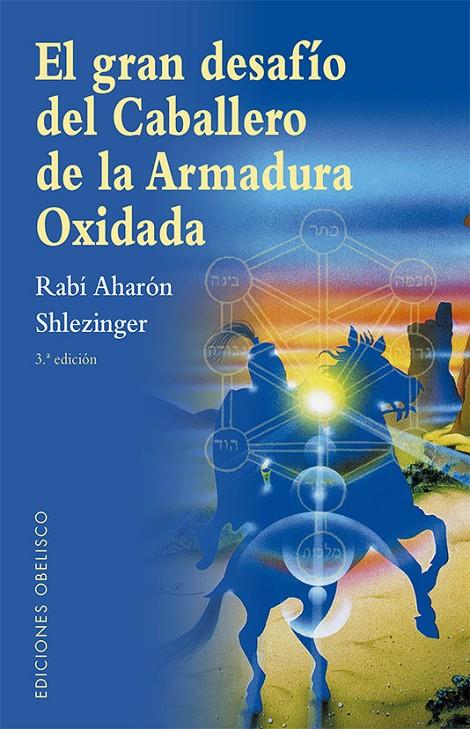 El gran desafío del caballero de la armadura oxidada | 9788491119890 | Aharón Shlezinger