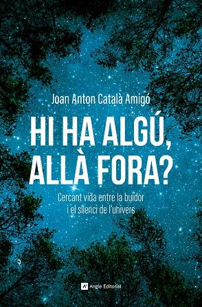 Hi ha algú, allà fora? | 9788410112711 | Joan Anton Català Amigó