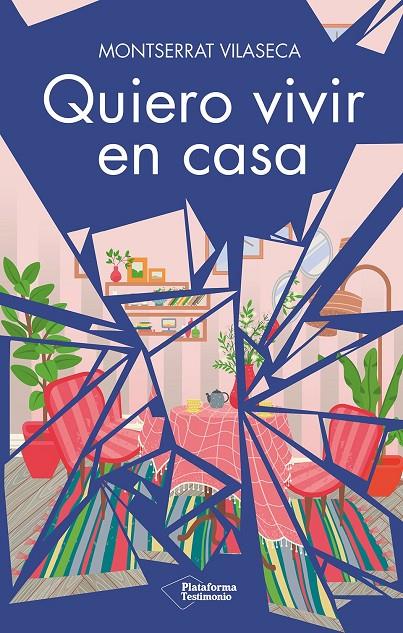 Quiero vivir en casa | 9788419655929 | Montserrat Vilaseca