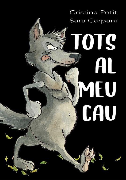 Tots al meu cau | 9788491455813 | Cristina Petit ; Sara Carpani