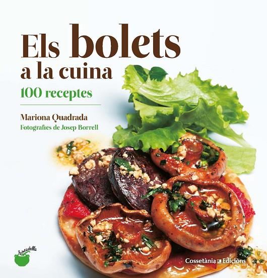 Els bolets a la cuina : 100 receptes | 9788490348628 | Mariona Quadrada