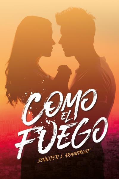 Como el fuego | 9788416327607 | Jennifer L. Armentrout