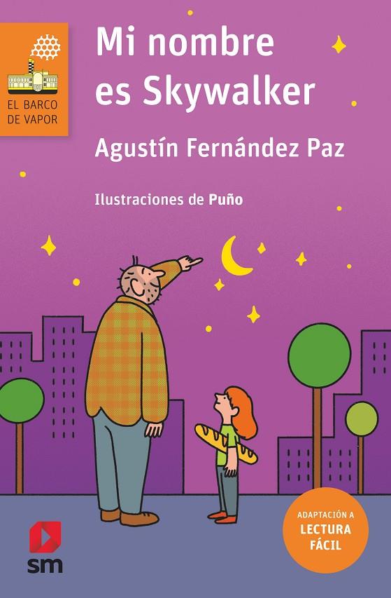 Mi nombre es Skywalker (lectura fácil) | 9788413181271 | Agustín Fernández Paz ; Puño