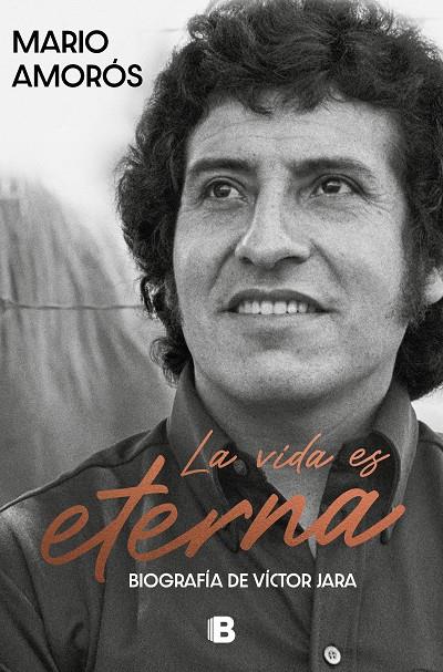 La vida es eterna : biografía de Víctor Jara | 9788466675321 | Mario Amorós