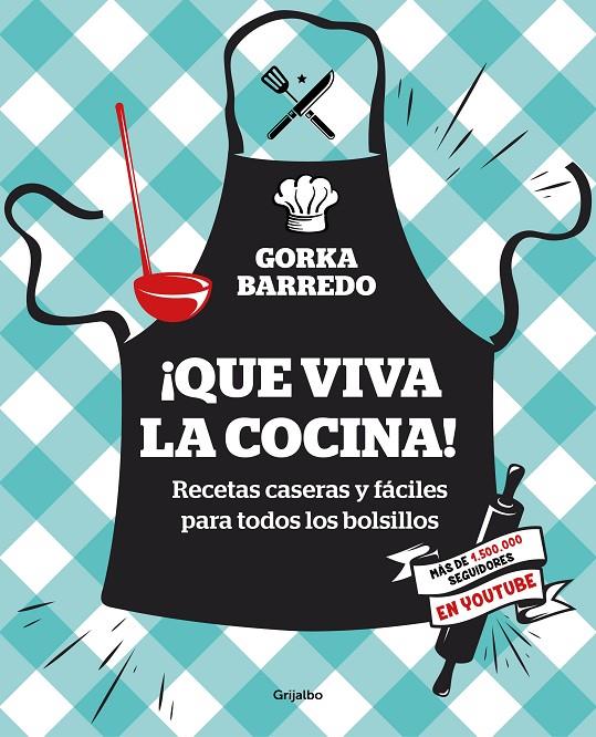 ¡Que viva la cocina! | 9788417338404 | Gorka Barredo