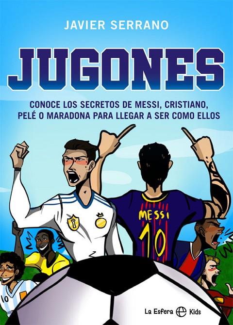 Jugones | 9788413840468 | Javier Serrano