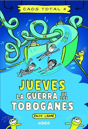 Jueves: la guerra de los toboganes | 9788468363523 | Ralph Lazar ; Lisa Swerling