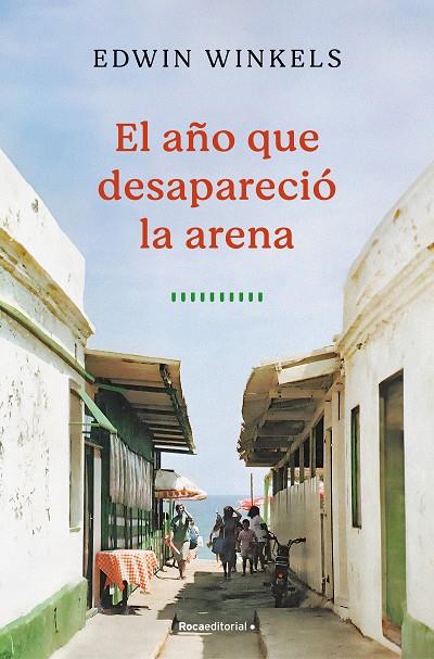 El año que desapareció la arena | 9788419743732 | Edwin Winkels