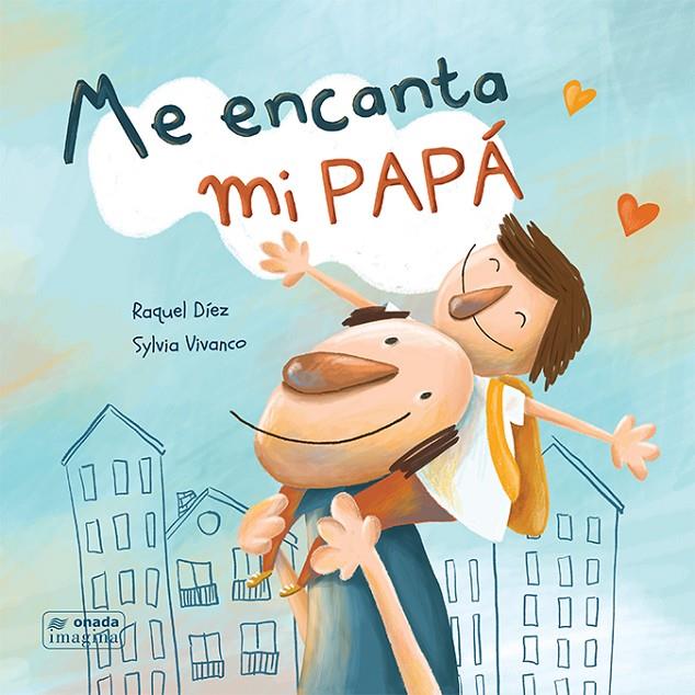 Me encanta mi papá | 9788417638429 | Raquel Díez ; Sylvia Vivanco