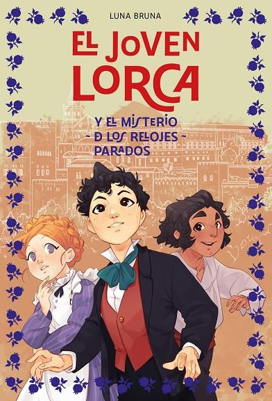 El joven Lorca y el misterio de los relojes parados | 9788419834966 | Luna Bruna