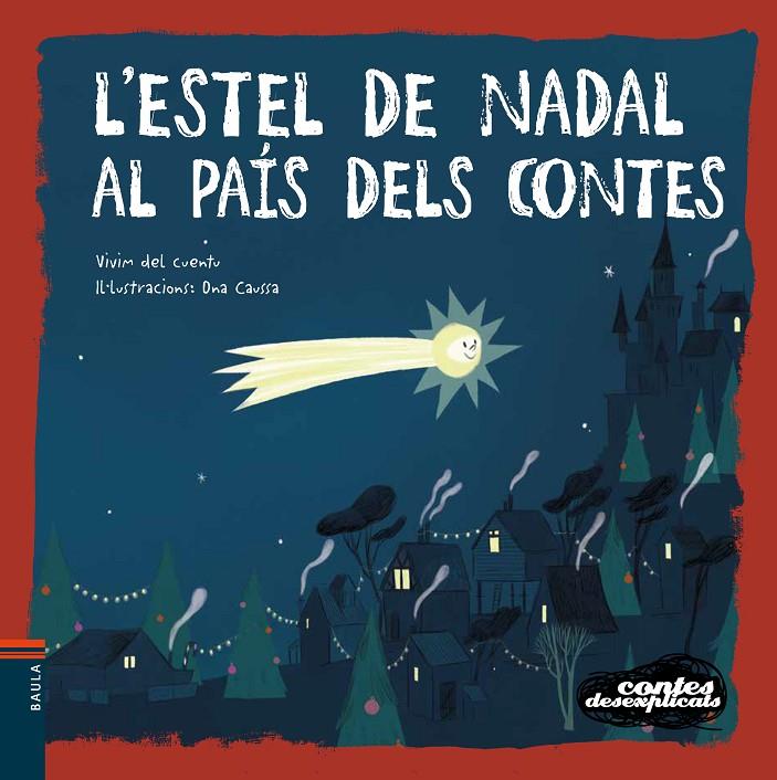 L'estel de Nadal al país dels contes | 9788447942664 | Vivim del Cuentu ; Ona Caussa