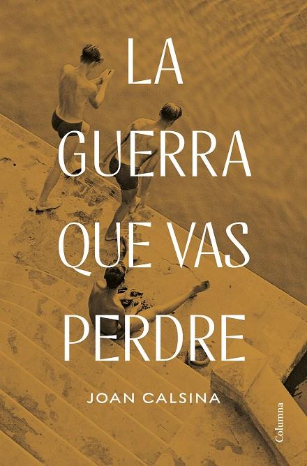 La guerra que vas perdre | 9788466432078 | Joan Calsina