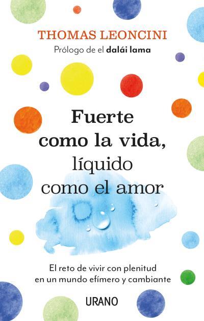 Fuerte como la vida, líquido como el amor | 9788417694661 | Thomas Leoncini