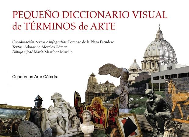 Pequeño diccionario visual de términos de arte | 9788437639987 | Lorenzo de la Plaza Escudero ; Adoración Morales Gómez ; José María Martínez Murillo