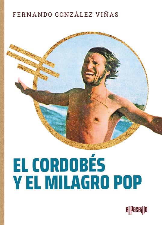 El Cordobés y el milagro pop | 9788412635713 | Fernando González Viñas