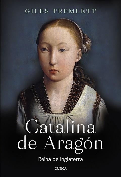 Catalina de Aragón : reina de Inglaterra | 9788491994794 | Giles Tremlett