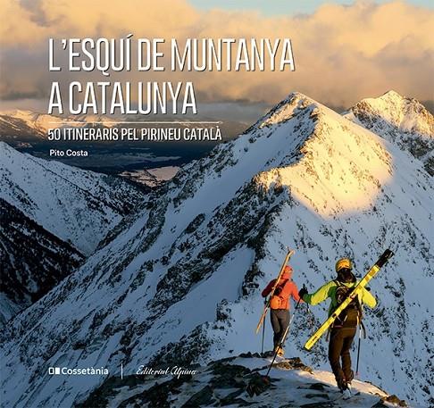 L'esquí de muntanya a Catalunya | 9788413563237 | Pito Costa