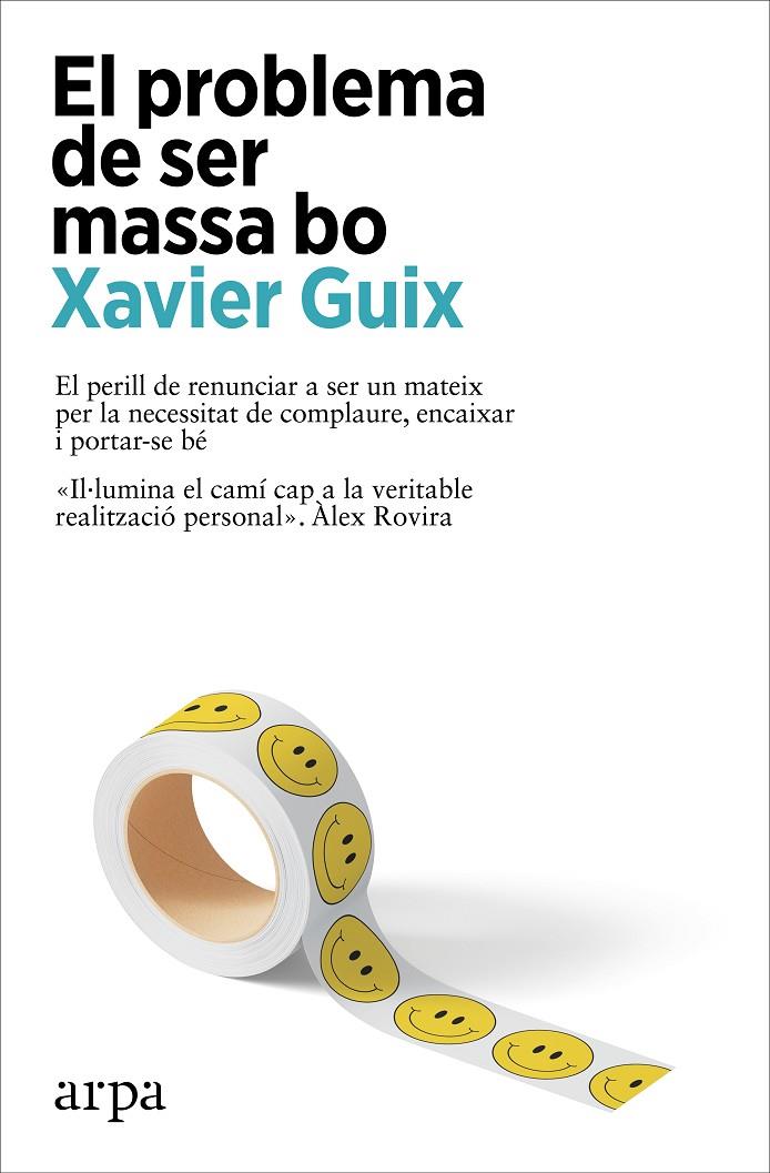 El problema de ser massa bo | 9788410313262 | Xavier Guix