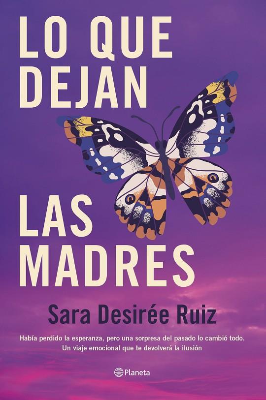 Lo que dejan las madres | 9788408289043 | Sara Desirée Ruiz