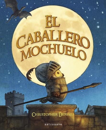 El caballero Mochuelo | 9788467968194 | Christopher Denise